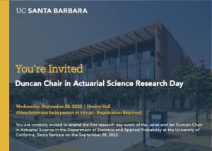 UCSB Duncan Chair Actuarial Science Research Day Info
